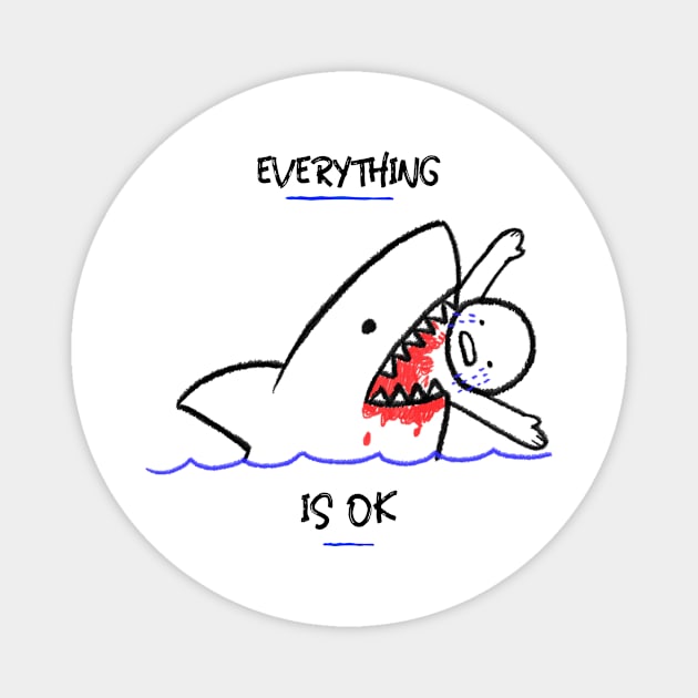 Everything is ok Magnet by bobinsoil